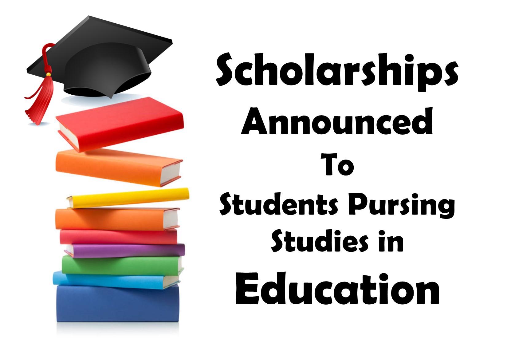 Scholarships Awarded To Students Pursing Studies in Education Â 